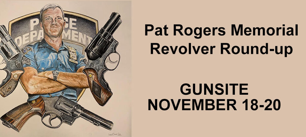 2023 Pat Rogers Memorial Revolver Roundup Debrief